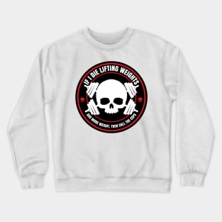 Die Lifting Weights Crewneck Sweatshirt